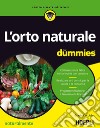 L'orto naturale for dummies. E-book. Formato EPUB ebook di Grazia Cacciola