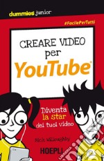 Creare video per YouTube: Diventa la star dei tuoi video. E-book. Formato EPUB