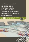 Il BIM per le scuole: Analisi del patrimonio scolastico e strategie di intervento. E-book. Formato EPUB ebook di Lavinia Chiara Tagliabue
