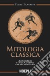 Mitologia classica: Nuova edizione rivista e aggiornata con 120 illustrazioni. E-book. Formato EPUB ebook