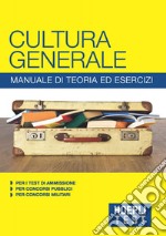 Cultura generale - Manuale di teoria ed esercizi. E-book. Formato EPUB ebook