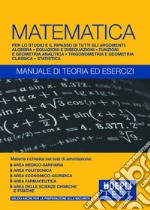 Matematica - Manuale di teoria ed esercizi. E-book. Formato EPUB ebook