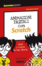 Animazioni digitali con Scratch: Crea e anima le tue storie. E-book. Formato EPUB