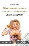 Diversamente sano: Liberi di essere