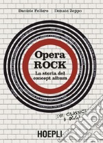 Opera Rock: La storia del concept album. E-book. Formato EPUB ebook