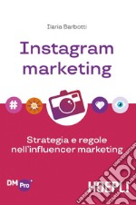 Instagram marketing: Strategia e regole nell'influencer marketing. E-book. Formato EPUB