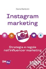 Instagram marketing: Strategia e regole nell'influencer marketing. E-book. Formato EPUB ebook