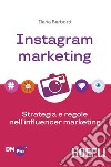 Instagram marketing: Strategia e regole nell'influencer marketing. E-book. Formato EPUB ebook di Ilaria Barbotti