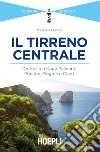 Il Tirreno centrale: Da Anzio a Capo Palinuro, Pontine, Flegree e Capri. E-book. Formato EPUB ebook
