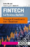 Fintech: Strategie di investimento con i roboadvisor. E-book. Formato EPUB ebook di Enrico Malverti