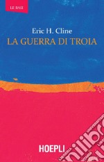 La guerra di Troia. E-book. Formato EPUB ebook