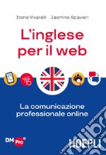 L'inglese per il web: La comunicazione professionale online. E-book. Formato EPUB ebook