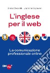 L'inglese per il web: La comunicazione professionale online. E-book. Formato EPUB ebook