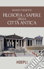 Filosofia e sapere della città antica. E-book. Formato EPUB ebook