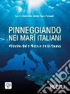 Pinneggiando nei mari italiani: Atlante della flora e della fauna. E-book. Formato EPUB ebook di Marco Bertolino