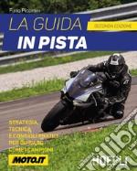 La guida in pista: Strategia, tecnica e consigli pratici per guidare come i campioni. E-book. Formato EPUB