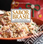Sabor Brasil: Ricette e racconti della tradizione culinaria brasiliana. E-book. Formato EPUB