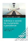 Individui e società tra mutamento e persistenze: Frammenti di realtà nell'era digitale. E-book. Formato EPUB ebook