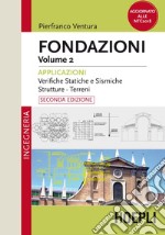 Fondazioni. Volume 2: Applicazioni. Verifiche Statiche e Sismiche - Strutture - Terreni. E-book. Formato EPUB ebook