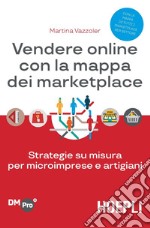 Vendere online con la mappa dei marketplace: Strategie su misura per microimprese e artigiani. E-book. Formato EPUB ebook