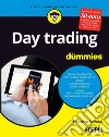 Day Trading for dummies: Strumenti e tecniche per il trading di ogni giorno - L'analisi dei grafici e delle tendenze - Gli errori più frequenti dei trader alle prime armi. E-book. Formato EPUB ebook