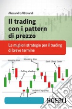 Il trading con i pattern di prezzo: Le migliori strategie per il trading di breve termine. E-book. Formato EPUB ebook