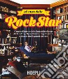 A casa delle rockstar: Viaggio all'interno delle fantastiche dimore di Elvis, Ozzy, Dylan, Lennon, Page, Hendrix e di tante altre leggende del rock. E-book. Formato EPUB ebook