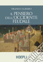 Il pensiero dell'Occidente feudale. E-book. Formato EPUB ebook