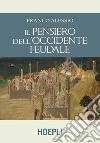 Il pensiero dell'Occidente feudale. E-book. Formato EPUB ebook