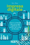 Impresa digitale: Gestire contenuti, dati, tecnologia, organizzazione nell'era del cliente omnicanale. E-book. Formato EPUB ebook di Silvia Tiberi
