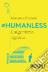 #Humanless: L'algoritmo egoista. E-book. Formato EPUB ebook