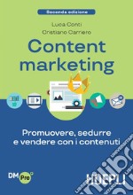 Content marketing: Promuovere, sedurre e vendere con i contenuti. E-book. Formato EPUB ebook