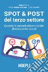 Spot & Post del terzo settore: Quando la comunicazione sociale diventa anche social. E-book. Formato EPUB ebook
