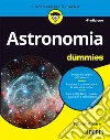 Astronomia for dummies. E-book. Formato EPUB ebook di Stephen P. Maran