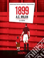 1899 A.C. Milan: Le storie. E-book. Formato EPUB ebook