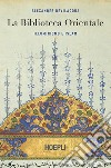La Biblioteca Orientale: Illuminismo e Islam. E-book. Formato EPUB ebook