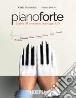 Pianoforte: 7 note di armonia manageriale. E-book. Formato EPUB ebook