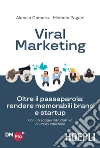 Viral marketing: Oltre il passaparola: rendere memorabili brand e startup. E-book. Formato EPUB ebook di Alessia Camera