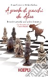 A scuola di scacchi con Alice: Intrecci tra scacchi, matematica, letteratura. E-book. Formato EPUB ebook