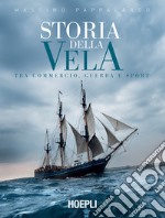 Storia della vela: Tra commercio, guerra e sport. E-book. Formato EPUB