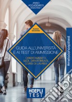 Guida all'università e ai test di ammissione 2020/2021: Orientamento, sedi, dipartimenti, corsi di laurea. E-book. Formato EPUB ebook