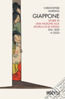 Giappone: Storie di una nazione alla ricerca di se stessa. Dal 1850 a oggi. E-book. Formato EPUB ebook di Christopher Harding