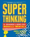 Superthinking: Il grande libro dei modelli mentali. E-book. Formato EPUB ebook di Gabriel Weinberg