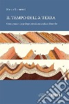 Il tempo della terra: Come pensare da geologo può aiutare a salvare il mondo. E-book. Formato EPUB ebook di Marcia Bjornerud