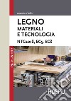 Legno. Materiali e tecnologia: NTC2018, EC5, EC8. E-book. Formato EPUB ebook di Antonio Cirillo