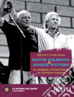 David Gilmour & Roger Waters: Le origini, i Pink Floyd, le carriere soliste. E-book. Formato EPUB