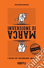 Inversione di marca: I valori che trasformano i brand. E-book. Formato EPUB ebook