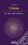 Il cosmo: Vita, morte e miracoli dell'Universo. E-book. Formato EPUB ebook di Laura Paganini