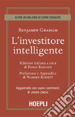 L’investitore intelligente: Aggiornata con i nuovi commenti di Jason Zweig. E-book. Formato EPUB ebook