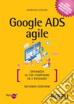 Google ADS agile: Ottimizza le tue campagne in 3 passaggi. E-book. Formato EPUB